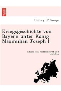 Kriegsgeschichte Von Bayern Unter Ko Nig Maximilian Joseph I.