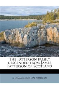 The Patterson Family Descended from James Patterson of Scotland