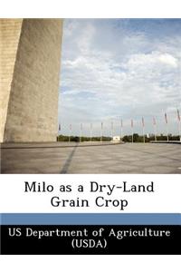 Milo as a Dry-Land Grain Crop