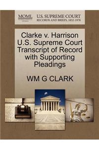 Clarke V. Harrison U.S. Supreme Court Transcript of Record with Supporting Pleadings