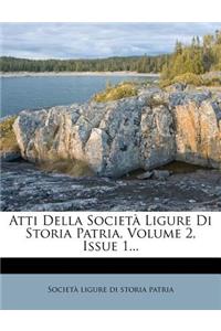 Atti Della Società Ligure Di Storia Patria, Volume 2, Issue 1...