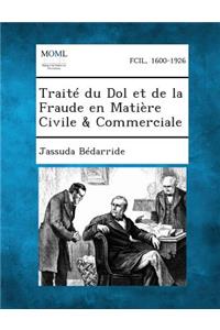 Traite Du Dol Et de La Fraude En Matiere Civile & Commerciale