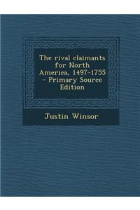 Rival Claimants for North America, 1497-1755