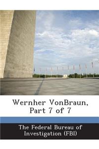 Wernher Vonbraun, Part 7 of 7