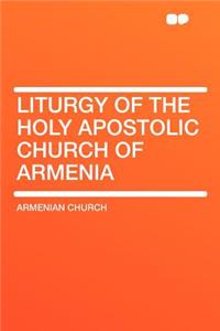Liturgy of the Holy Apostolic Church of Armenia