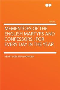 Mementoes of the English Martyrs and Confessors