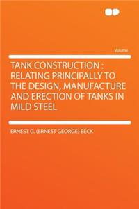 Tank Construction