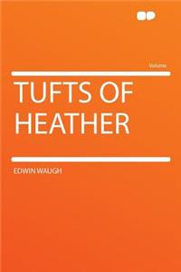 Tufts of Heather