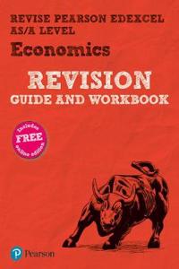 Pearson REVISE Edexcel AS/A Level Economics Revision Guide & Workbook