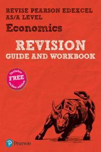 Pearson REVISE Edexcel AS/A Level Economics Revision Guide & Workbook inc online edition - for 2025, 2026 exams