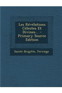 Les Révélations Célestes Et Divines...