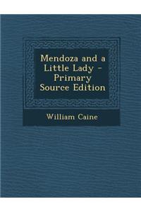 Mendoza and a Little Lady - Primary Source Edition