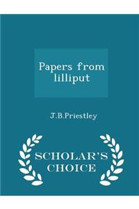 Papers from Lilliput - Scholar's Choice Edition