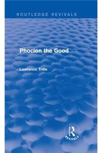 Phocion the Good (Routledge Revivals)