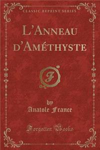 L'Anneau d'Améthyste (Classic Reprint)