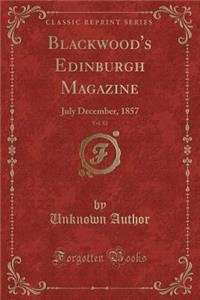 Blackwood's Edinburgh Magazine, Vol. 82