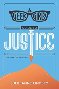 A Geek Girl's Guide To Justice