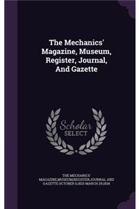 The Mechanics' Magazine, Museum, Register, Journal, and Gazette