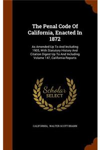 The Penal Code of California, Enacted in 1872