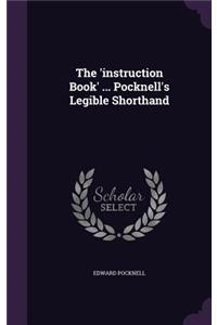 The 'instruction Book' ... Pocknell's Legible Shorthand