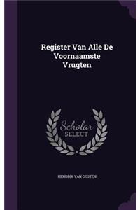 Register Van Alle de Voornaamste Vrugten