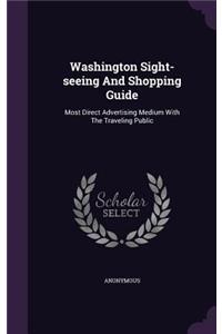 Washington Sight-seeing And Shopping Guide