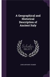 A Geographical and Historical Description of Ancient Italy