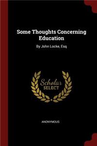 Some Thoughts Concerning Education