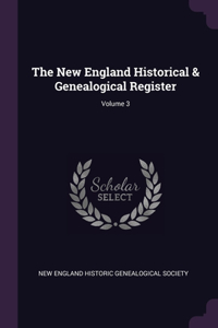 New England Historical & Genealogical Register; Volume 3
