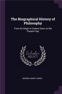 The Biographical History of Philosophy