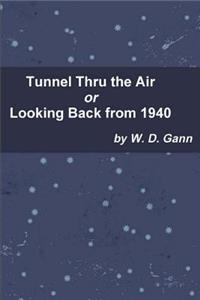 Tunnel Thru the Air or Looking Back from 1940