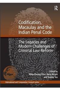 Codification, Macaulay and the Indian Penal Code