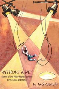 Without a Net