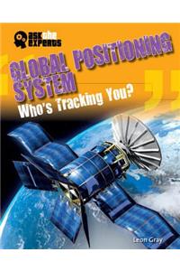 Global Positioning System: Who's Tracking You?