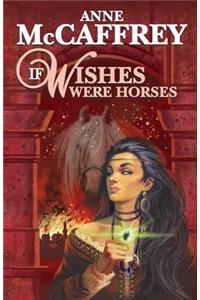 If Wishes Were Horses