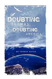 Doubting Thomas...Doubting America