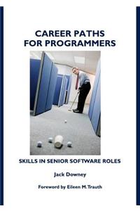 Career Paths for Programmers: Skills in Senior Software Roles