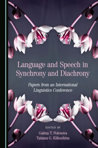 Language and Speech in Synchrony and Diachrony