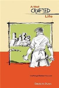 A Well Crafted Life