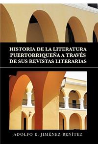 Historia de la Literatura Puertorriqueña a Través de Sus Revistas Literarias