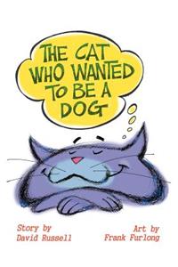 The Cat Who Wanted to Be a Dog