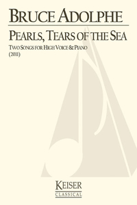 Pearls, Tears of the Sea: Two Songs for High Voice and Piano