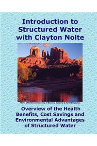 Introduction to Structured Water with Clayton Nolte