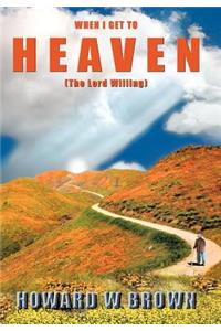 When I Get to Heaven
