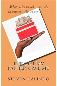 Gift My Father Gave Me