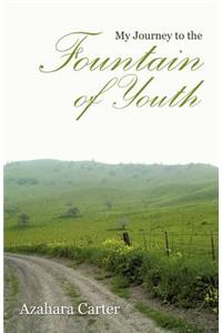 My Journey to the Fountain of Youth