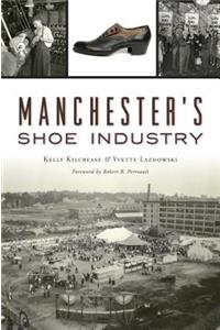 Manchester's Shoe Industry