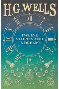 Twelve Stories and a Dream