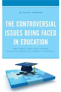 Controversial Issues Being Faced in Education