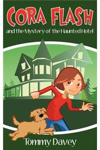 Cora Flash and the Mystery of the Haunted Hotel